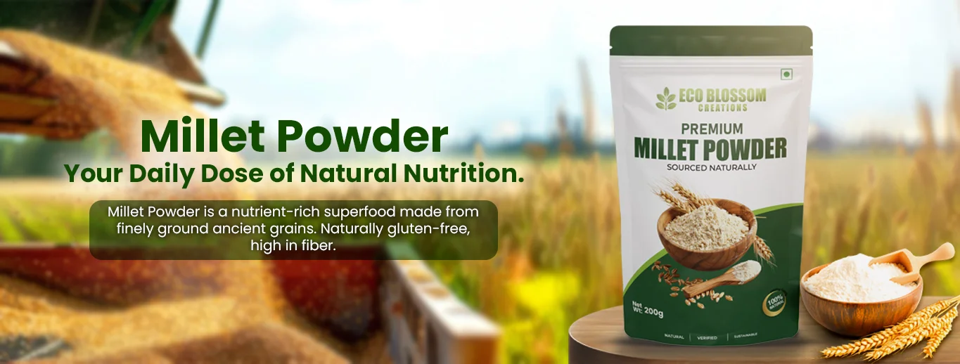 Millet Powder – A Natural Superfood from Eco Blossom Creations